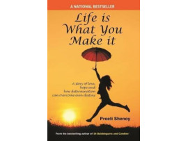 Life is What You Make it  (English, Paperback, Shenoy Preeti)
